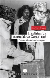 Hindistan'da İslamcılık ve Demokrasi Cemaat-i İslami'nin Dönüşümü