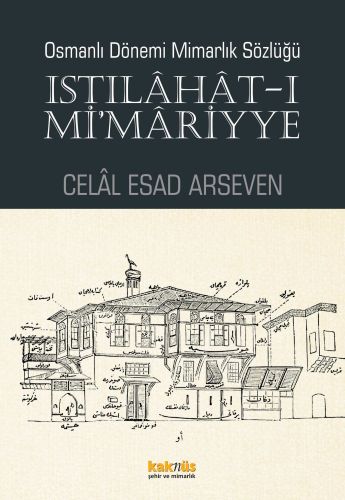 Istılahat - ı Mi'mariyye - Osmanlı Dönemi Mimarlık Sözlüğü