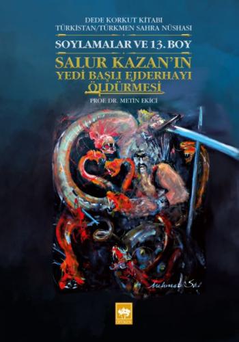 Salur Kazan'ın Yedi Başlı Ejderhayı Öldürmesi - Dede Korkut Kitabı Tür