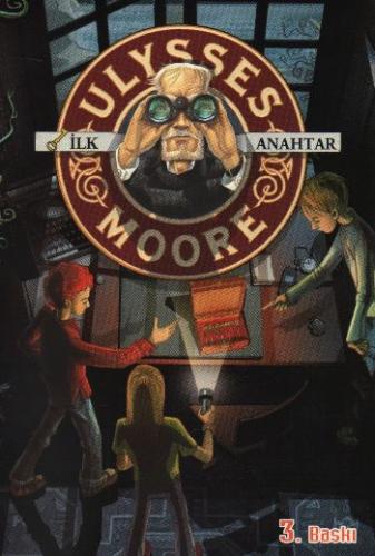 Ulysses Moore 06 - İlk Anahtar (Ciltli)